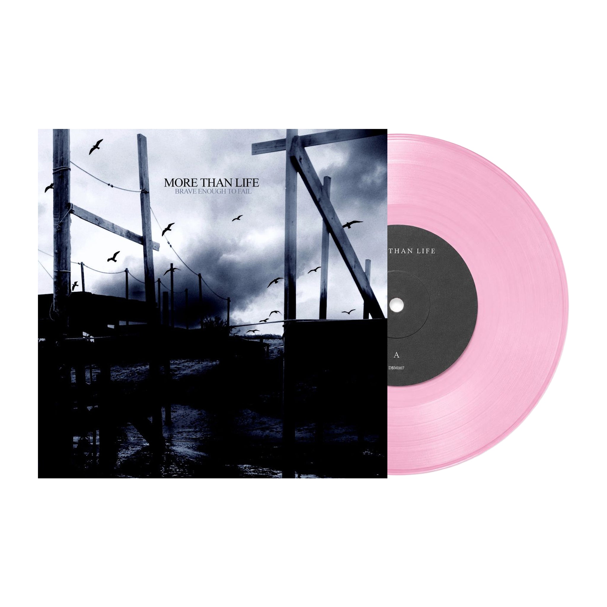 More Than Life "Brave Enough To Fail" 7 Inch Vinyl Pink
